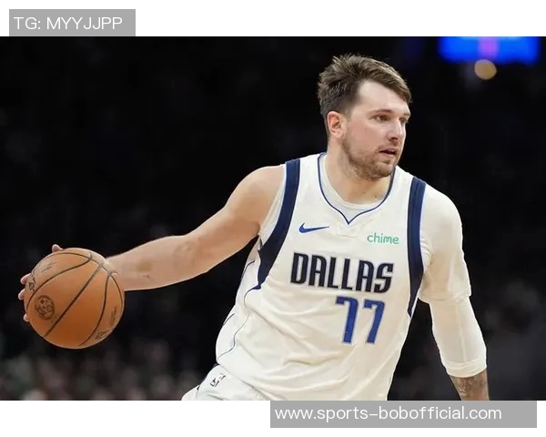 东契奇首节表现出色攻防兼备轻松拿下10分4板2助正负值高达6